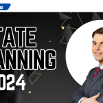 4 Essential Steps to Mastering Effective Estate Planning In 2024