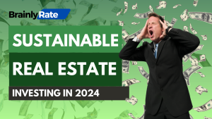 Read more about the article Beginner’s Guide to Sustainable Real Estate Investing in 2024